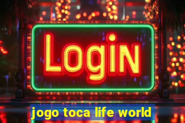 jogo toca life world